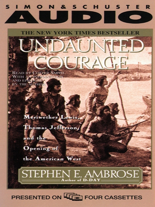 Title details for Undaunted Courage by Stephen E. Ambrose - Wait list